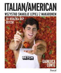 Italian/American. Wszystko smakuje lepiej... - Gianluca Conte