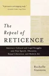 The Repeal of Reticence - Rochelle Gurstein