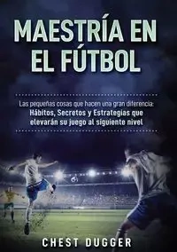 Maestría en el fútbol - Dugger Chest