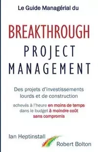 Le Guide Managérial du Breakthrough Project Management - Ian Heptinstall