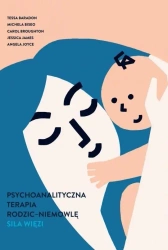 Psychoanalityczna terapia rodzic-niemowlę - praca zbiorowa