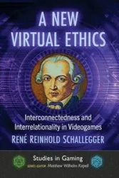 A New Virtual Ethics - Schallegger René Reinhold