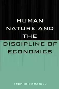Human Nature and the Discipline of Economics - Patricia Donohue-White