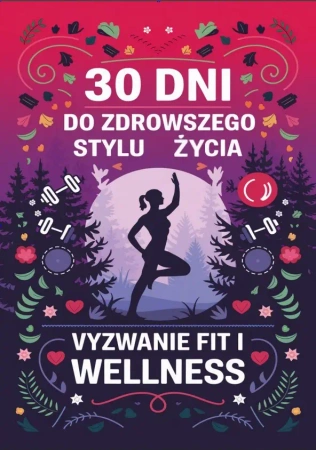 eBook 30 dni do zdrowszego stylu życia: wyzwanie fit i wellness - Przemysław Gmerek epub mobi