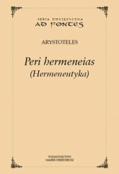 Peri hermeneias (Hermeneutyka) - Arystoteles