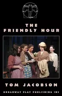 The Friendly Hour - Tom Jacobson