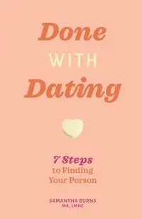 Done with Dating - Samantha Burns