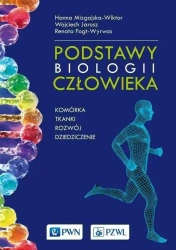Podstawy biologii człowieka - komórka, tkanki - Hanna izgajska-Wiktor, Wojciech Jarosz, Fogt-Wyrw