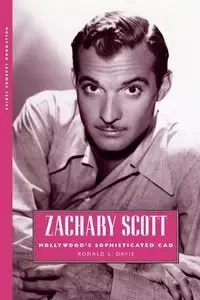 Zachary Scott - L. Davis Ronald
