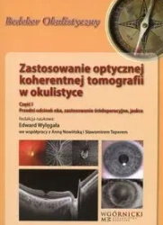 Zastosowanie optycznej koherentnej tomografii cz.1 - red. Edward Wylęgała