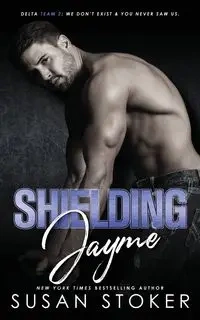 Shielding Jayme - Susan Stoker