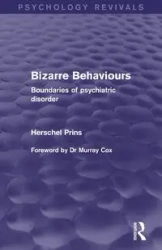 Bizarre Behaviours (Psychology Revivals) - Herschel Prins