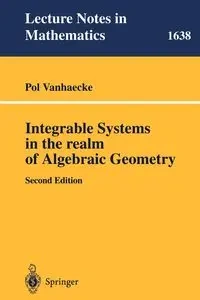 Integrable Systems in the Realm of Algebraic Geometry - Vanhaecke Pol
