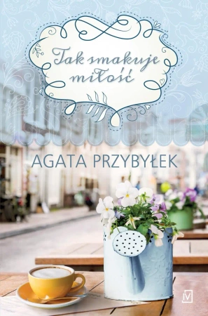 eBook Tak smakuje miłość - Agata Przybyłek epub