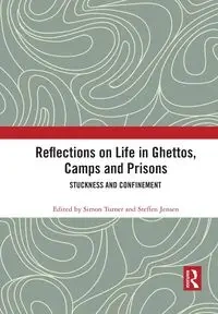Reflections on Life in Ghettos, Camps and Prisons - Turner Simon