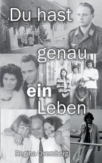 Du hast genau ein Leben - Regina Oversberg