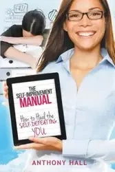 The Self-Improvement Manual - Anthony Hall