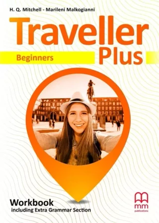 Traveller Plus Beginners A1 WB MM PUBLICATIONS - H.Q.Mitchell - Marileni Malkogianni