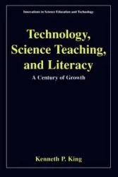 Technology, Science Teaching, and Literacy - Kenneth P. King