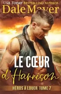 Le Cœur d'Harrison - Dale Mayer