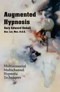 Augmented Hypnosis - Gary Edward Gedall