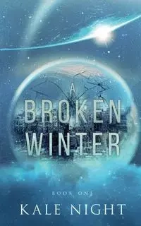 A Broken Winter - Night Kale