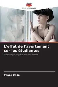 L'effet de l'avortement sur les étudiantes - Dada Peace