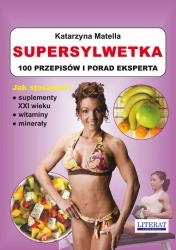 eBook Supersylwetka. 100 przepisów i porad eksperta - Katarzyna Matella