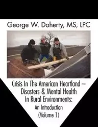 Crisis in the American Heartland - George W. Doherty