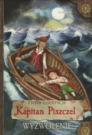 Kapitan Piszczel T.2 Wyzwolenie - Piotr Giertych