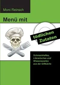 Menü mit tödlichen Zutaten - Reinsch Moni