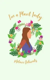 I'm a Plant Lady - Melani Helimets