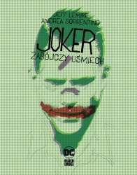 Joker. Zabójczy uśmiech - Jeff Lemire, Andrea Sorrentino, Jacek Żuławnik
