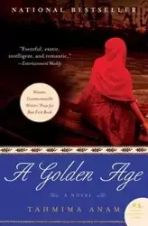A Golden Age - Anam Tahmima