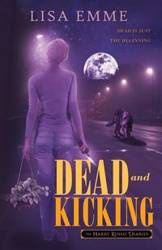 Dead and Kicking - Lisa Emme