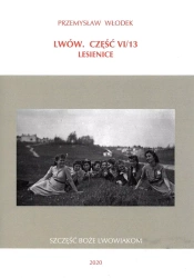 Lwów. Część VI/13. Lesienice - Przemysław Włodek