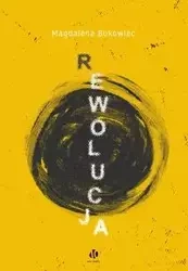 Rewolucja - Magdalena Bukowiec