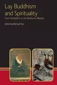 Lay Buddhism and Spirituality - Pye Michael