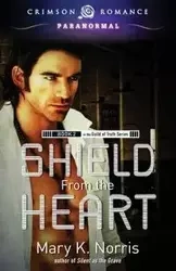Shield from the Heart - K. Norris Mary