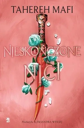 Utkane królestwo T.2 Nieskończone nici - Tahereh Mafi