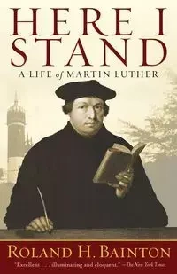 Here I Stand - Roland Herbert Bainton