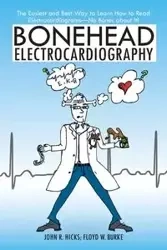 Bonehead Electrocardiography - Hicks John R.