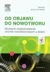 Od objawu do nowotworu - Chybicka Alicja