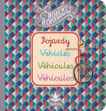 Pojazdy, Vehicles, Vhicules, Vehiculos - Robert Romanowicz