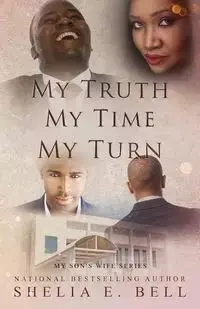 My Truth My Time My Turn - E. Bell Shelia