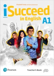 iSucceed in English A1. Teacher's Book - Bartosz Michałowski|Elizabeth Foody
