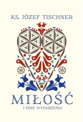 Miłość i inne wydarzenia - Józef Tischner