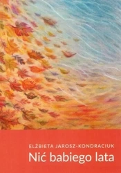 Nić babiego lata - ELŻBIETA JAROSZ-KONDRACIUK