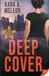 Deep Cover - Kara A. McLeod
