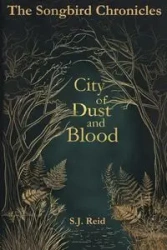 City of Dust and Blood - Reid S. J.